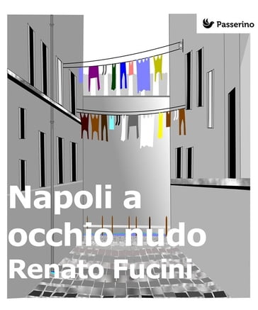 Napoli a occhio nudo - Renato Fucini