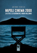 Napoli cinema 2000. La città e lo schermo nel nuovo millennio