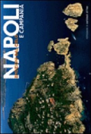 Napoli e Campania - Marcello Bertinetti | 