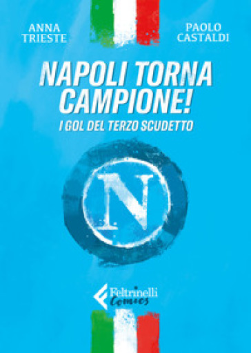 Napoli torna campione! I gol del terzo scudetto - Paolo Castaldi - Anna Trieste