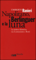 Napolitano, Berlinguer e la luna. La sinistra riformista tra il comunismo e Renzi
