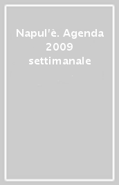 Napul è. Agenda 2009 settimanale