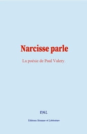 Narcisse parle