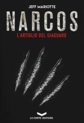 Narcos. L artiglio del giaguaro