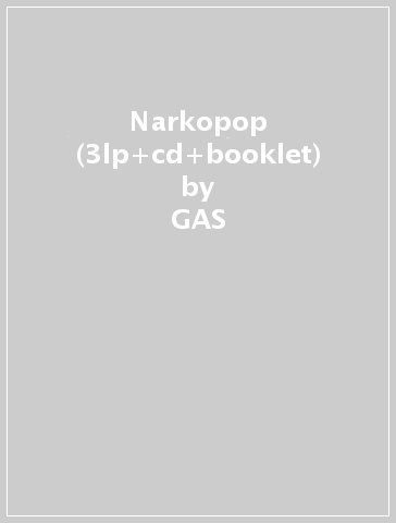 Narkopop (3lp+cd+booklet) - GAS