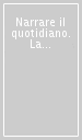 Narrare il quotidiano. La stampa d informazione nel Veneto (1956-1992)