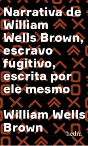 Narrativa de William Wells Brown, escravo fugitivo
