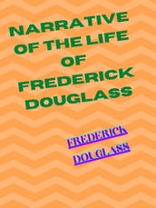 Narrative Of The Life Of Frederick Douglass An American Slave