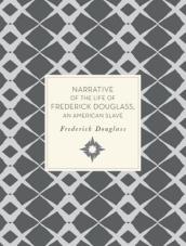 Narrative of the Life of Frederick Douglass, An American Slave