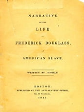 Narrative of the Life of Frederick Douglass: An American Slave