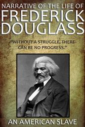 Narrative of the life of Frederick Douglass an American Slave: With 26 Illustrations and a Free Online Audio Link.