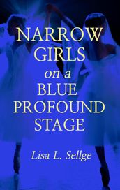 Narrow Girls on a Blue Profound Stage
