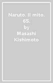 Naruto. Il mito. 65.