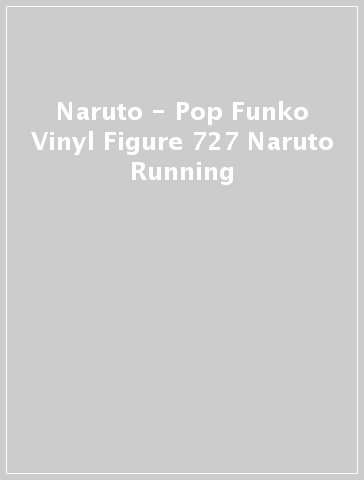 Naruto - Pop Funko Vinyl Figure 727 Naruto Running