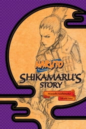 Naruto: Shikamaru s Story
