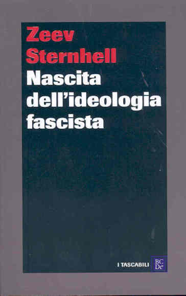 Nascita dell'ideologia fascista - Zeev Sternhell