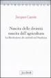 Nascita delle divinità, nascita dell agricoltura. La rivoluzione dei simboli nel Neolitico