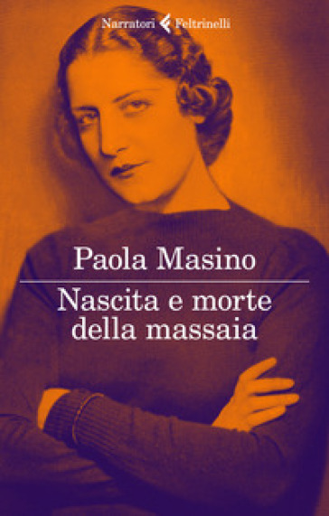 Nascita e morte della massaia - Paola Masino