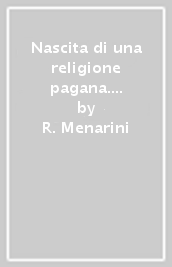 Nascita di una religione pagana. Psicanalisi del nazismo e della propaganda (La)