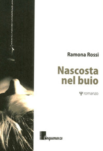 Nascosta nel buio - Ramona Rossi