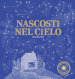 Nascosti nel cielo. Ediz. a colori