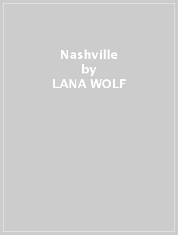 Nashville - LANA WOLF