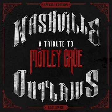 Nashville outlaws: a tribute to motley crue - AA.VV. Artisti Vari