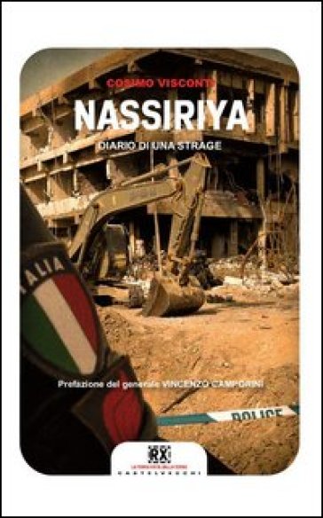 Nassiriya. Diario di una strage - Cosimo Visconti