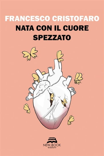 Nata con il cuore spezzato - Francesco Cristofaro