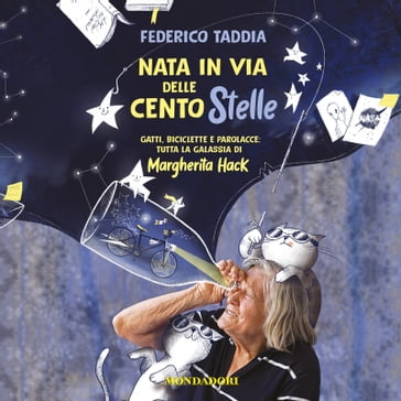 Nata in via delle Cento Stelle - Federico Taddia - Marianna Balducci