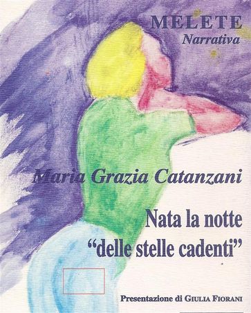 Nata la notte delle stelle cadenti - Maria Grazia Catanzani