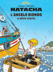 Natacha. L angelo biondo e altre storie