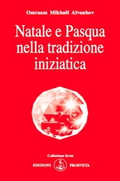 Natale e Pasqua nella tradizione iniziatica