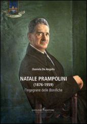 Natale Prampolini (1876-1959). L ingegnere delle bonifiche