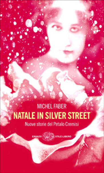 Natale in Silver street. Nuove storie del petalo cremisi - Michel Faber