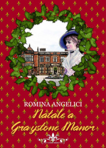 Natale a Graystone Manor - Romina Angelici