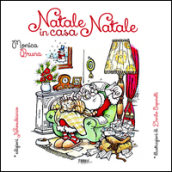 Natale in casa Natale. Una favola da colorare. Ediz. illustrata