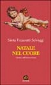 Natale nel cuore. Canto all innocenza