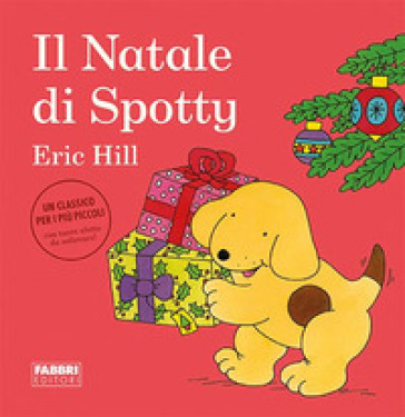 Il Natale di Spotty. Ediz. a colori - Eric Hill