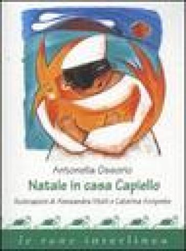 Natale in casa Capiello - Caterina Arciprete - Antonella Ossorio