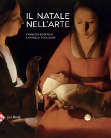 Il Natale nell'arte. Ediz. a colori - Francois Boespflug - Emanuela Fogliadini