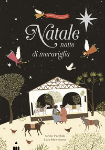 Natale, notte di meraviglia. Ediz. a colori - Silvia Vecchini