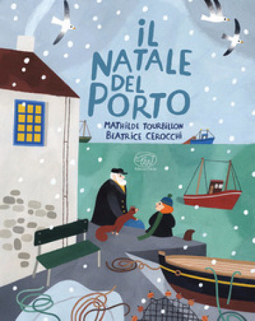 Il Natale del porto. Ediz. illustrata - Mathilde Tourbillon