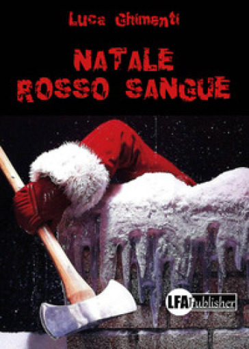 Natale rosso sangue - Luca Ghimenti