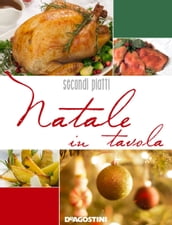 Natale in tavola. Secondi e contorni