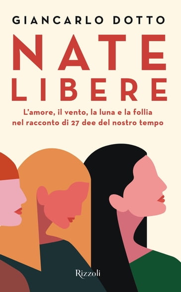 Nate libere - Giancarlo Dotto