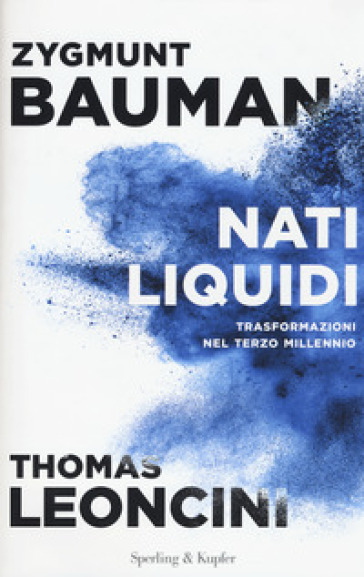 Nati liquidi - Zygmunt Bauman - Thomas Leoncini