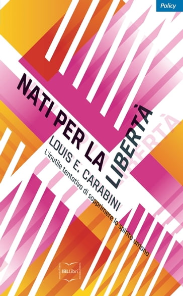 Nati per la libertà - Louis Carabini