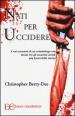 Nati per uccidere. Conversazioni di un criminologo con alcuni tra gli assassini seriali più feroci della storia