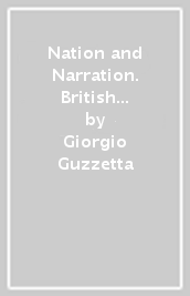 Nation and Narration. British Modernism in Italy in the First Half of the 20th Century
